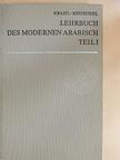 Dr. Wolfgang Reuschel - Lehrbuch des modernen Arabisch I. [antikvár]