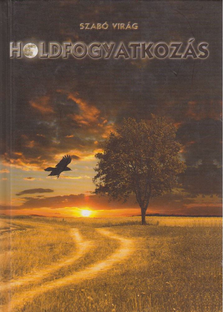 SZABÓ VIRÁG - Holdfogyatkozás [antikvár]