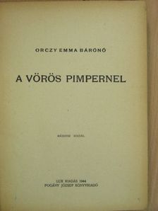 Orczy Emma bárónő - A Vörös Pimpernel [antikvár]