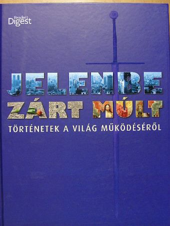 Jelenbe zárt múlt [antikvár]