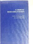 Jerome S. Tobis - Cardiac Rehabilitation [antikvár]