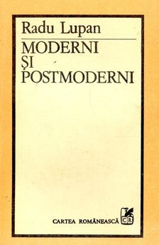 LUPAN, RADU - Moderni şi postmoderni [antikvár]