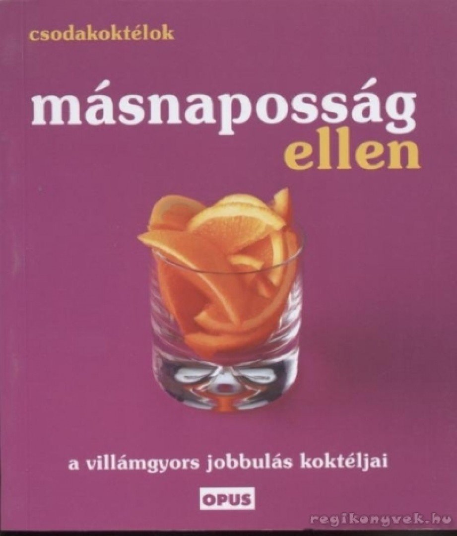Csodakoktélok másnaposság ellen [antikvár]