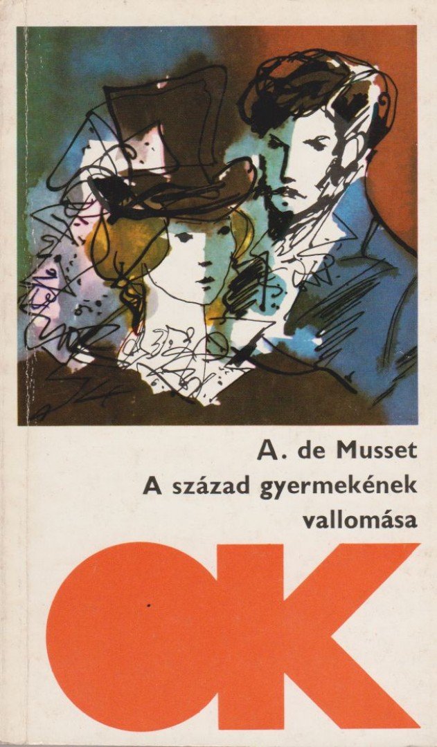 Musset, Alfred de - A század gyermekének vallomása [antikvár]