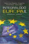 Káldyné Esze Magdolna, Kruppa Éva, Ferkelt Balázs, Takács Gábor - Integrálódó Európa II. [antikvár]