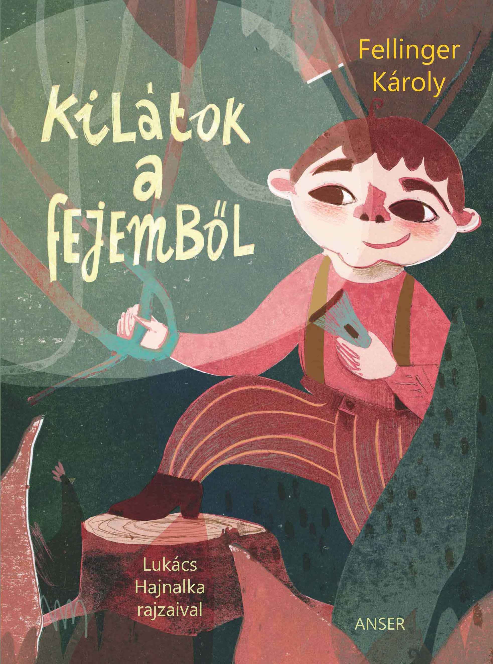 Fellinger Károly - Kilátok a fejemből