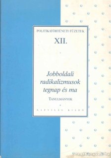 Feitl István - Jobboldali radikalizmusok tegnap és ma [antikvár]