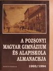 Agárdy Zsuzsa - A Pozsonyi Magyar Gimnázium és Alapiskola almanachja 1993/1994. [antikvár]