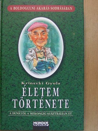 Krinszki Gyula - Életem története [antikvár]