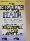 Patricia Bragg - Your health and your hair [antikvár]