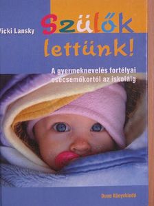 Vicki Lansky - Szülők lettünk! [antikvár]