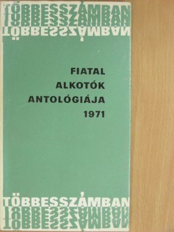 Bakó József - Fiatal alkotók antológiája 1971 [antikvár]