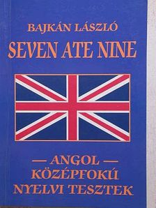 Bajkán László - Seven Ate Nine [antikvár]