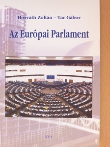 Horváth Zoltán - Az Európai Parlament [antikvár]