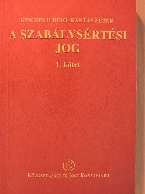 Dr. Kántás Péter - A szabálysértési jog 1. [antikvár]