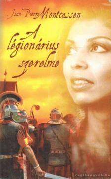 A légionárius szerelme [antikvár]