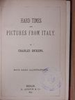 Charles Dickens - Hard times and Pictures from Italy [antikvár]