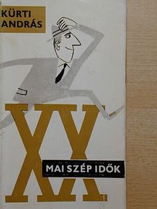 Kürti András - Mai szép idők [antikvár]