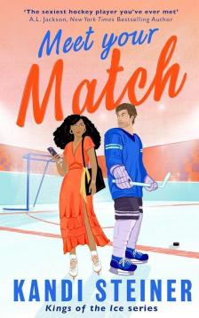 Kandi Steiner - Meet Your Match (Kings of the Ice Series, Book 1)