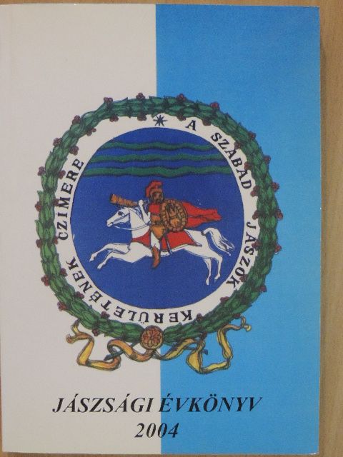 Besenyi Vendel - Jászsági évkönyv 2004 [antikvár]