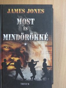 James Jones - Most és mindörökké 1.  [antikvár]