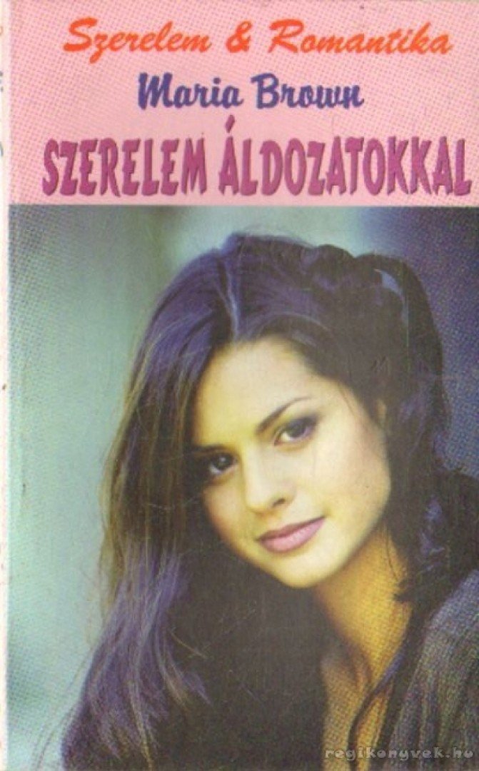 Maria Brown - Szerelem áldozatokkal [antikvár]