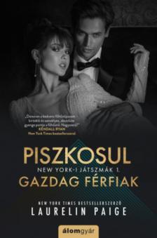 Laurelin Paige - Piszkosul gazdag férfiak 1. [antikvár]