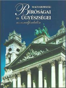 Zinner Tibor - Magyarország bíróságai és ügyészségei az ezredfordulón [antikvár]