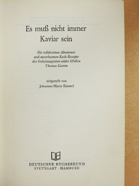 Johannes Mario Simmel - Es muß nicht immer Kaviar sein [antikvár]
