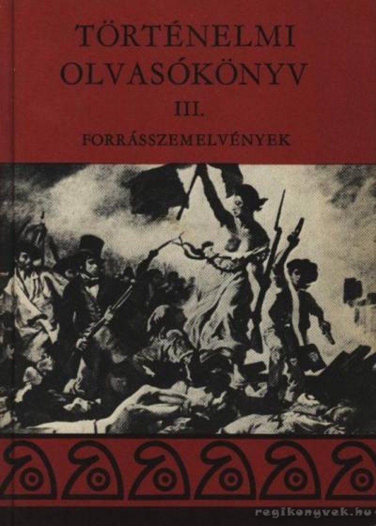 Sinkovics István (főszerk.) - Történelmi olvasókönyv III. [antikvár]