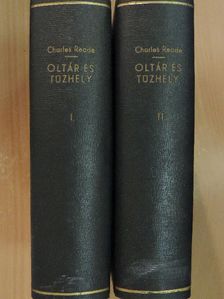 Charles Reade - Oltár és tüzhely I-II. [antikvár]