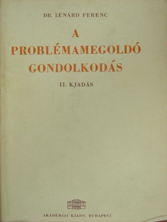 Lénárd Ferenc - A problémamegoldó gondolkodás [antikvár]