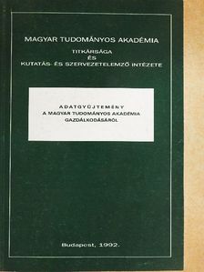 Dr. Aradi Zsolt - Adatgyűjtemény a Magyar Tudományos Akadémia gazdálkodásáról [antikvár]