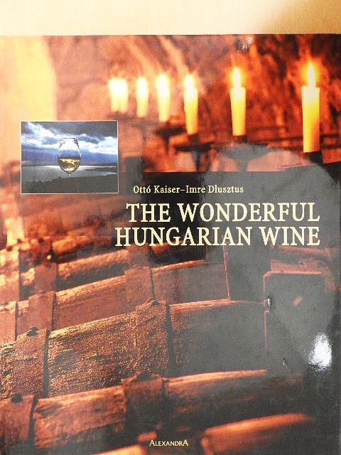 Dlusztus Imre - The Wonderful Hungarian Wine [antikvár]