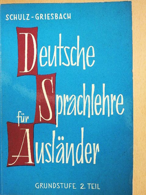 Dora Schulz - Deutsche Sprachlehre für Ausländer Grundstufe 2. [antikvár]