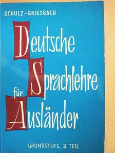 Dora Schulz - Deutsche Sprachlehre für Ausländer Grundstufe 2. [antikvár]