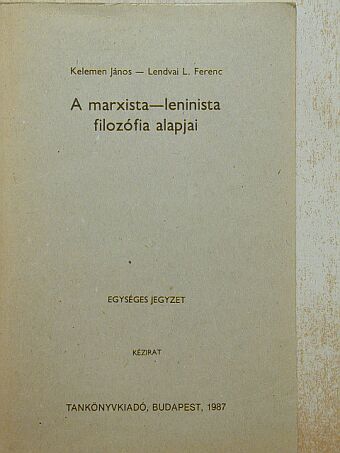 Kelemen János - A marxista-leninista filozófia alapjai [antikvár]