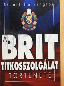 Stuart Harrington - A brit titkosszolgálat története [antikvár]