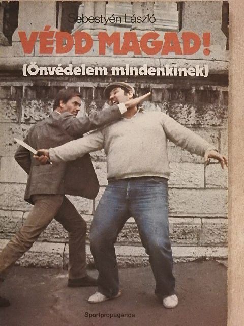 Sebestyén László - Védd magad! [antikvár]