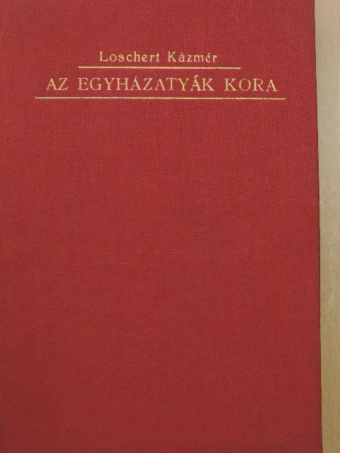 Loschert Kázmér - A keresztény egyház története II. [antikvár]