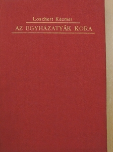 Loschert Kázmér - A keresztény egyház története II. [antikvár]