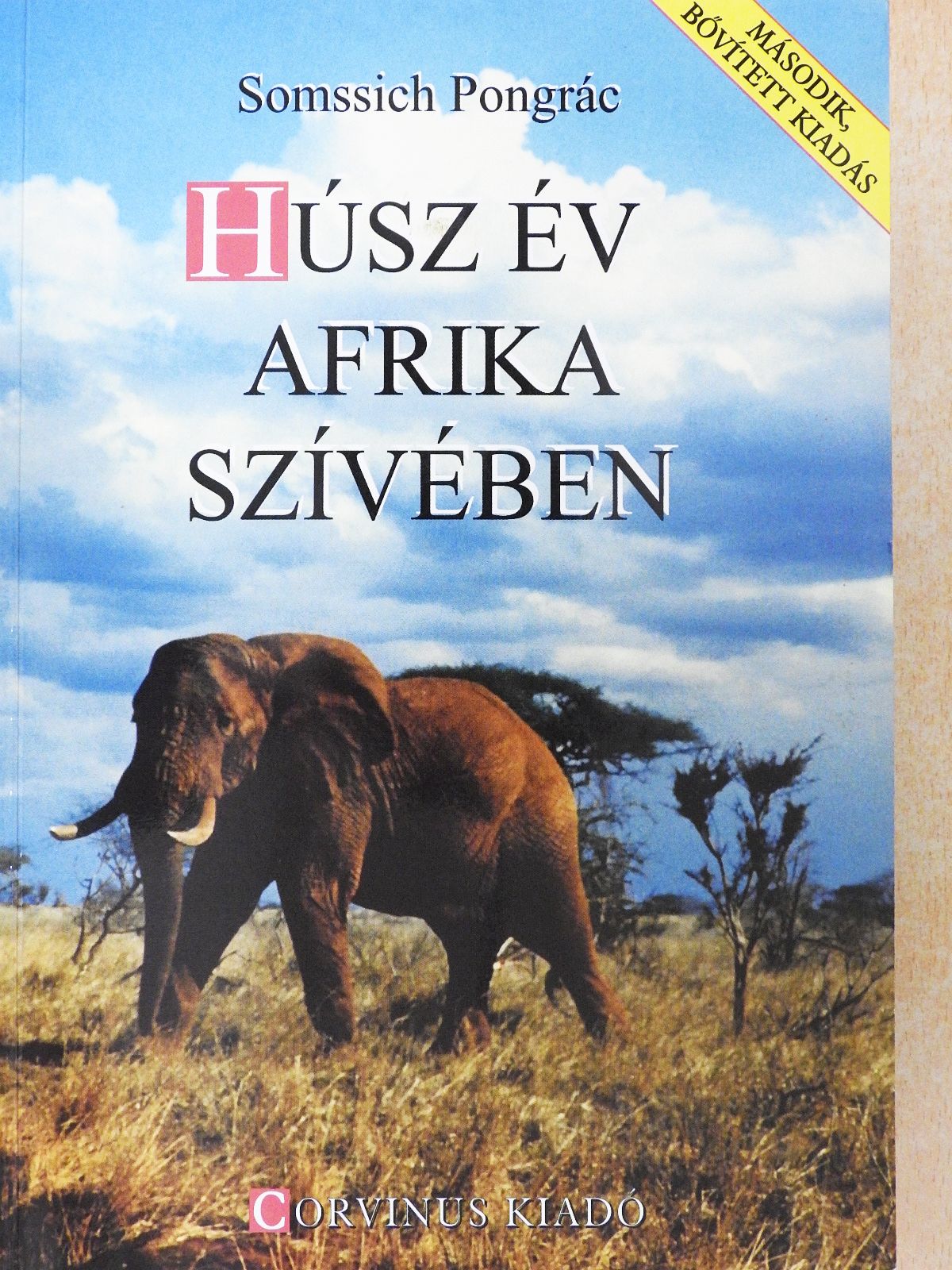 Somssich Pongrác - Húsz év Afrika szívében (dedikált példány) [antikvár]