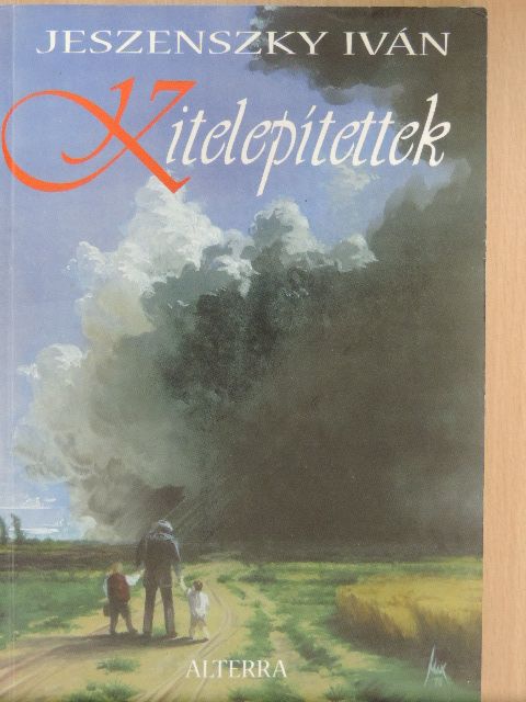 Jeszenszky Iván - Kitelepítettek [antikvár]