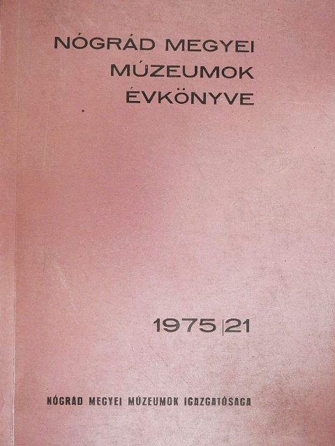 Balázs László - Nógrád megyei múzeumok évkönyve 1975/21 [antikvár]