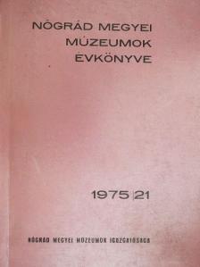 Balázs László - Nógrád megyei múzeumok évkönyve 1975/21 [antikvár]