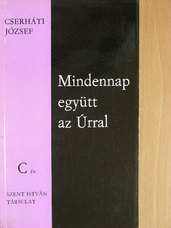 Cserháti József - Mindennap együtt az Úrral - C év [antikvár]