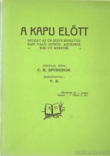 C. H. Spurgeon - A kapu előtt [antikvár]