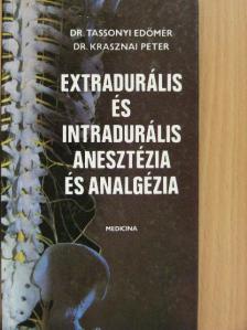 Dr. Krasznai Péter - Extradurális és intradurális anesztézia és analgézia [antikvár]