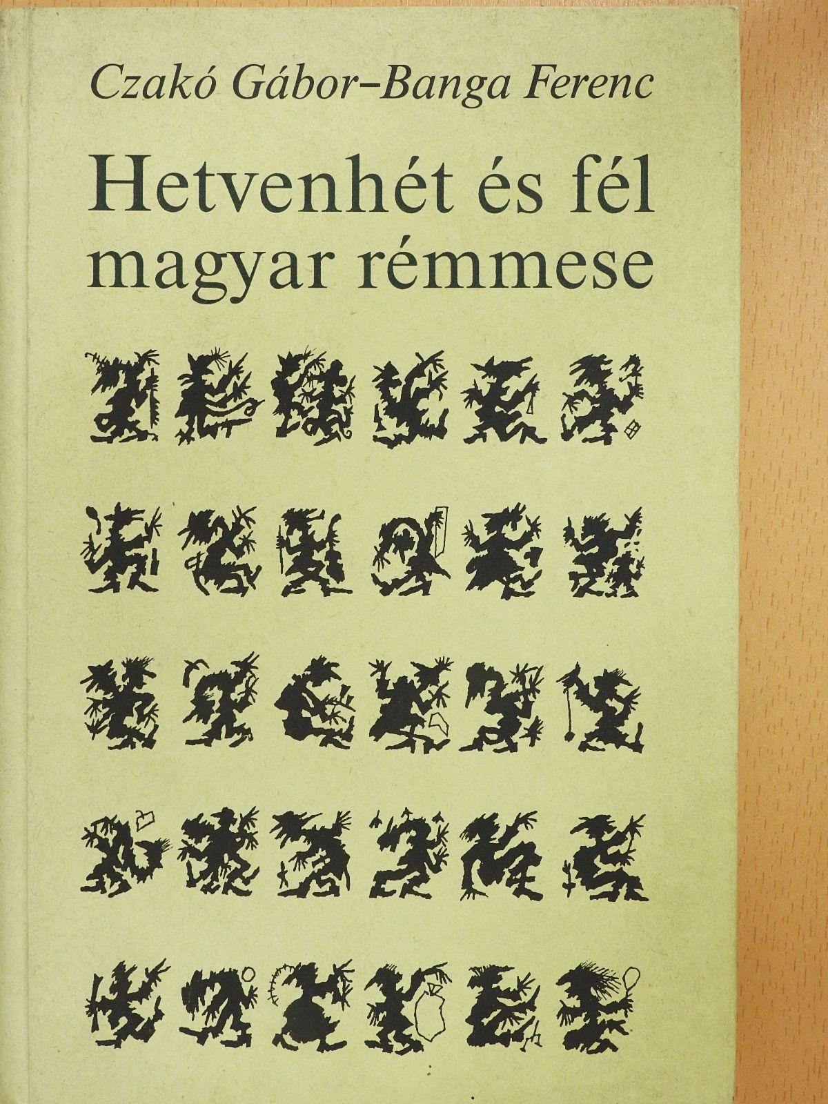 Banga Ferenc - Hetvenhét és fél magyar rémmese (dedikált példány) [antikvár]