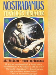 Nostradamus - Nostradamus: Tények és jóslatok [antikvár]